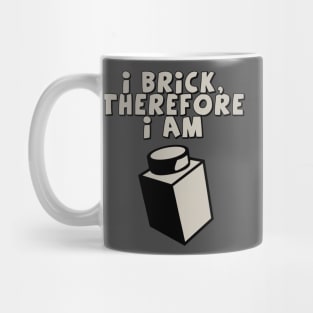 I Brick, Therefore I am Mug